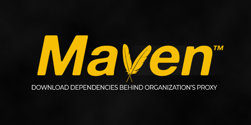 How to download maven dependencies behind organization proxy
